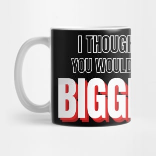 Road House: I Though You Would Be Bigger Mug